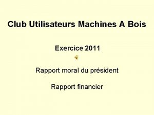 Club Utilisateurs Machines A Bois Exercice 2011 Rapport