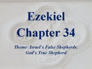 Ezekiel Chapter 34 Theme Israels False Shepherds Gods