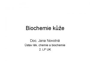 Biochemie ke Doc Jana Novotn stav lk chemie