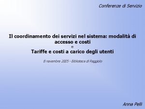 Conferenze di Servizio Il coordinamento dei servizi nel