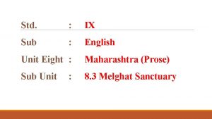 Std IX Sub English Unit Eight Maharashtra Prose