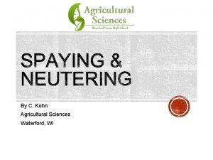 By C Kohn Agricultural Sciences Waterford WI Spaying