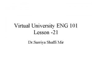 Virtual University ENG 101 Lesson 21 Dr Surriya