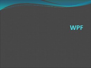 WPF WPF nouvelle couche graphique WPF est n
