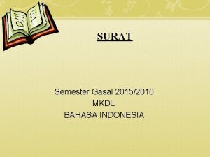 SURAT Semester Gasal 20152016 MKDU BAHASA INDONESIA APAKAH