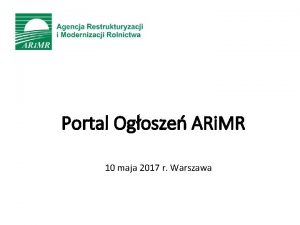 Portal Ogosze ARi MR 10 maja 2017 r