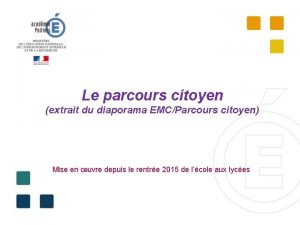 Le parcours citoyen extrait du diaporama EMCParcours citoyen