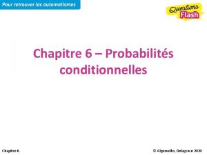 Chapitre 6 Probabilits conditionnelles Chapitre 6 Algomaths Delagrave