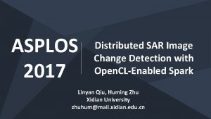 ASPLOS 2017 Distributed SAR Image Change Detection with