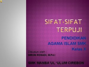 Disusun oleh PENDIDIKAN AGAMA ISLAM SMK Kelas X