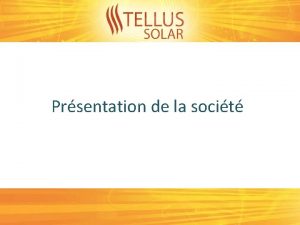 Prsentation de la socit Qui sommes nous Tellus