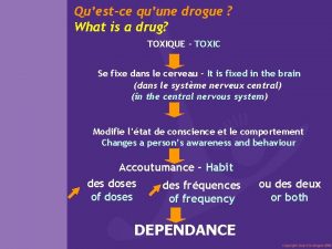 Questce quune drogue What is a drug TOXIQUE