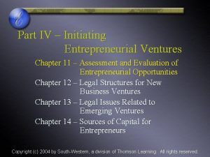 Part IV Initiating Entrepreneurial Ventures Chapter 11 Assessment