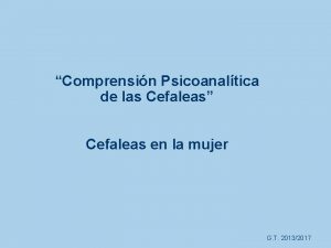 Comprensin Psicoanaltica de las Cefaleas Cefaleas en la