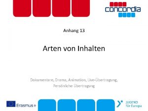 Anhang 13 Arten von Inhalten Dokumentare Drama Animation