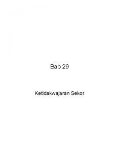 Bab 29 Ketidakwajaran Sekor Ketidakwajaran Sekor Bab 29