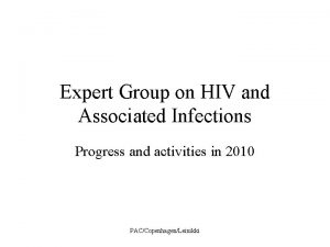 Expert Group on HIV and Associated Infections Progress