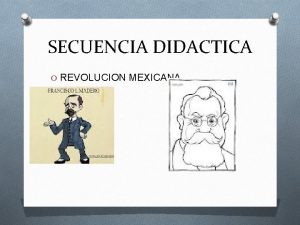Secuencia didactica revolucion mexicana