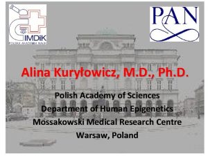 Alina Kuryowicz M D Ph D Polish Academy