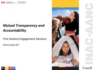 Mutual Transparency and Accountability First Nations Engagement Sessions