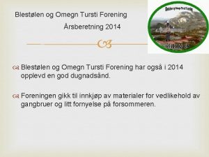 Blestlen og Omegn Tursti Forening rsberetning 2014 Blestlen