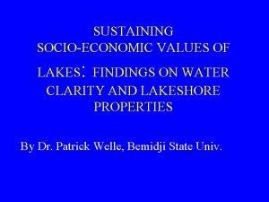 SUSTAINING SOCIOECONOMIC VALUES OF LAKES FINDINGS ON WATER