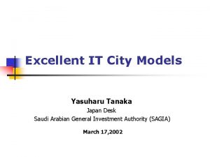 Excellent IT City Models Yasuharu Tanaka Japan Desk