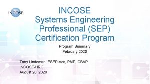 INCOSE Systems Engineering Professional SEP Certification Program Summary