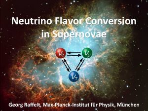 Crab Nebula Neutrino Flavor Conversion in Supernovae Georg