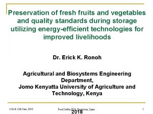Preservation of fresh fruits and vegetables and quality