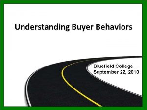 Understanding Buyer Behaviors Bluefield College September 22 2010