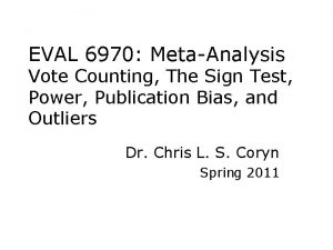 EVAL 6970 MetaAnalysis Vote Counting The Sign Test