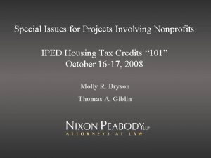 Special Issues for Projects Involving Nonprofits IPED Housing