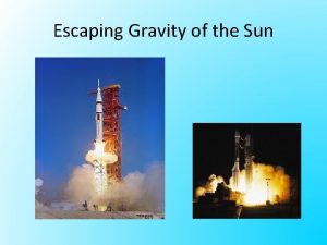 Escaping Gravity of the Sun Escape Velocity In