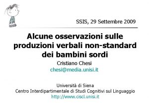 SSIS 29 Settembre 2009 Alcune osservazioni sulle produzioni