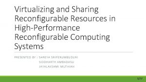 Virtualizing and Sharing Reconfigurable Resources in HighPerformance Reconfigurable