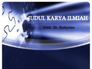 JUDUL KARYA ILMIAH Oleh Dr Sutiyono Kaidah kencana