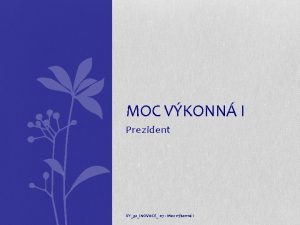 MOC VKONN I Prezident VY32INOVACE 07 Moc vkonn