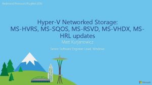 Redmond Protocols Plugfest 2016 HyperV Networked Storage MSHVRS