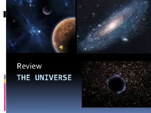 Review THE UNIVERSE astronomers as tron o mers