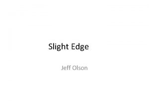 Slight Edge Jeff Olson Who is the Author