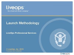 Launch Methodology Live Ops Professional Services Live Ops