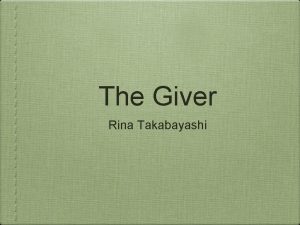 The Giver Rina Takabayashi Plot Jonas lives in