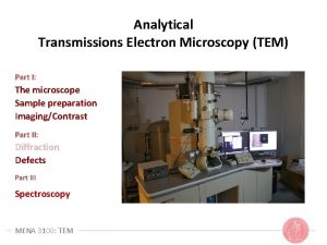 Analytical Transmissions Electron Microscopy TEM Part I The