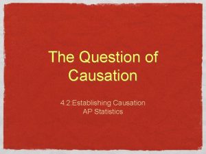 The Question of Causation 4 2 Establishing Causation