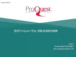 Version 201710 Pro Quest Pro Quest jim wangproquest