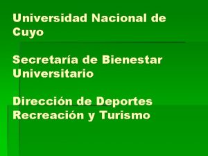 Universidad Nacional de Cuyo Secretara de Bienestar Universitario