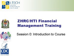 ZHRCHTI Financial Management Training Session 0 Introduction to
