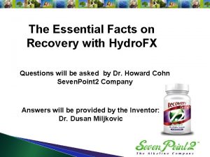 The Essential Facts on Recovery with Hydro FX