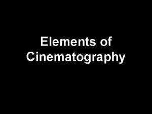 Elements of Cinematography Editing Video Film Editing is